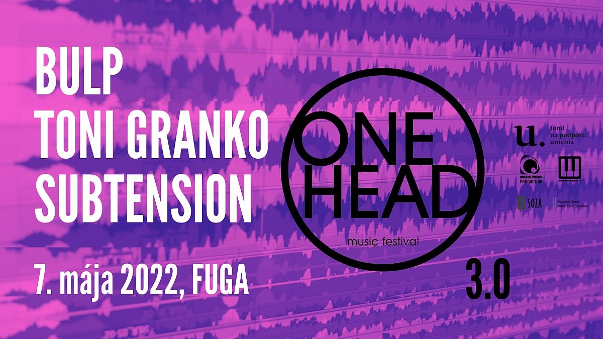 Subtension, Bulp, Toni Granko zahrajú v rámci koncertnej edície ONE HEAD: music 3.0