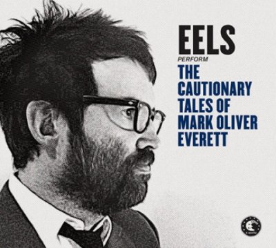 The Cautionary Tales of Mark Oliver Everett