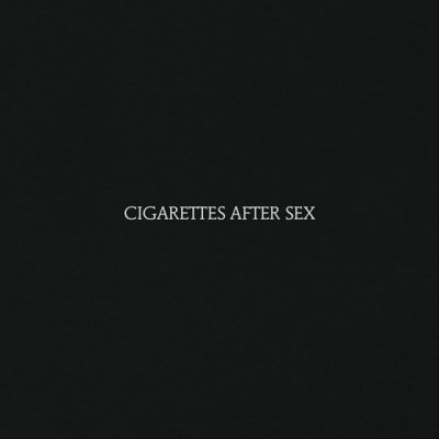 Cigarettes After Sex