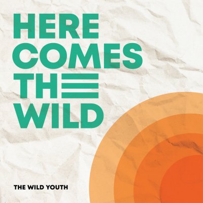 Here Comes the Wild EP